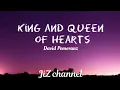 Download Lagu king and queen of hearts by David Pomeranz (lyrics)