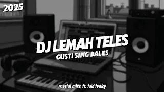 dj lemah teles gusti sing bakal mbales viral tiktok