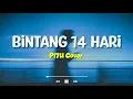 Lagu Mengapa hanya sekejap saja (Lirik Lagu) Bintang 14 Hari - Kangen Band (Cover by PI7U)| Viral Tiktok