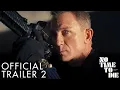 Download Lagu NO TIME TO DIE | Trailer 2
