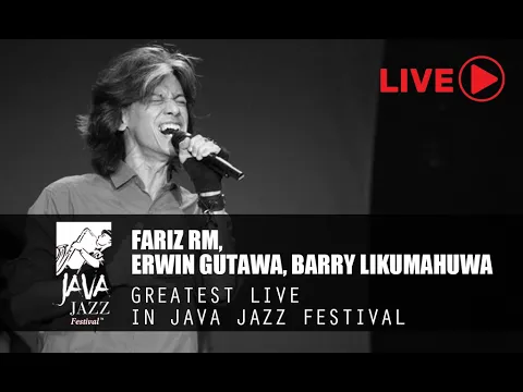 Download MP3 Fariz RM Feat Erwin Gutawa & Barry Likumahuwa (Live In Java Jazz Festival)