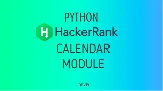 Calender Module Hackerrank Python Solutions