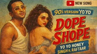 dope shop 90s style yo yo honey singh 90s honey singh hd video