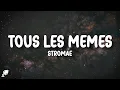 Lagu Stromae - Tous Les Mêmes (Lyrics)