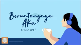 sheila on 7 beruntungnya aku