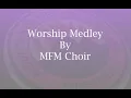 Change My Heart O God, Make it Ever New   MFM Choir