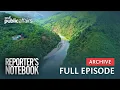 Sierra Madre, patuloy na sinisira ng ilegal na operasyon (Full Episode) | Reporter’s Notebook