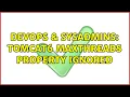 DevOps SysAdmins tomcat6 maxThreads property ignored
