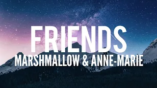 Friends Lyrics Marshmallow Anne Marie 