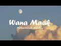 Download Lagu Wana Maak - Mohammed Alsahli [speed up] #trending
