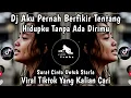 Lagu DJ AKU PERNAH BERFIKIR TENTANG HIDUPKU TANPA ADA DIRIMU | DJ SURAT CINTA UNTUK STARLA VIRAL TIKTOK‼️