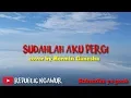 Download Lagu Sudahlah aku pergi - godbless ahmad albar