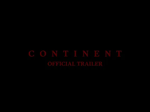 Continent (2024) - Official trailer - English Subs
