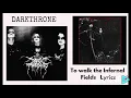 Darkthrone : To walk the Infernal fields lyrics