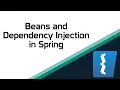 Beans and Dependency injection in Spring