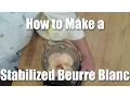 Download Lagu How To Make A Stabilized Beurre Blanc Using Xanthan Gum