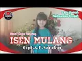 ISEN MULANG 🔹️ Lagu Daerah Kalimantan Tengah