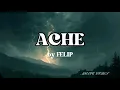 Download Lagu 7sins:ACHE by FELIP (Lyrics)