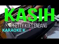 KASIH KARAOKE KERONCONG POP HETTY KOES ENDANG HD AUDIO