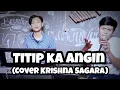 Download Lagu TITIP KA ANGIN - YAYAN JATNIKA ( COVER KRISHNA SAGARA )