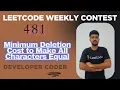 Minimum Deletion Cost to Make All Characters Equal Weekly Contest 481 Java Developer Coder