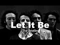 Download Lagu Let It Be (Lyrics) - The Beatles
