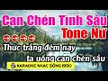 Download Lagu Cạn Chén Tình Sầu - Karaoke Tone Nữ - Karaoke Nhạc sống 1990 - Beat Mới