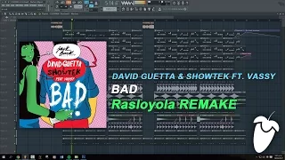 Download David Guetta \u0026 Showtek - Bad (Ft. Vassy) [FULL FL Studio Remake + FREE FLP] MP3
