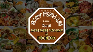 Download Parody Lagu SAKIT PINGGANG (Remix) || Versi Nama-nama Makanan di Indonesia MP3