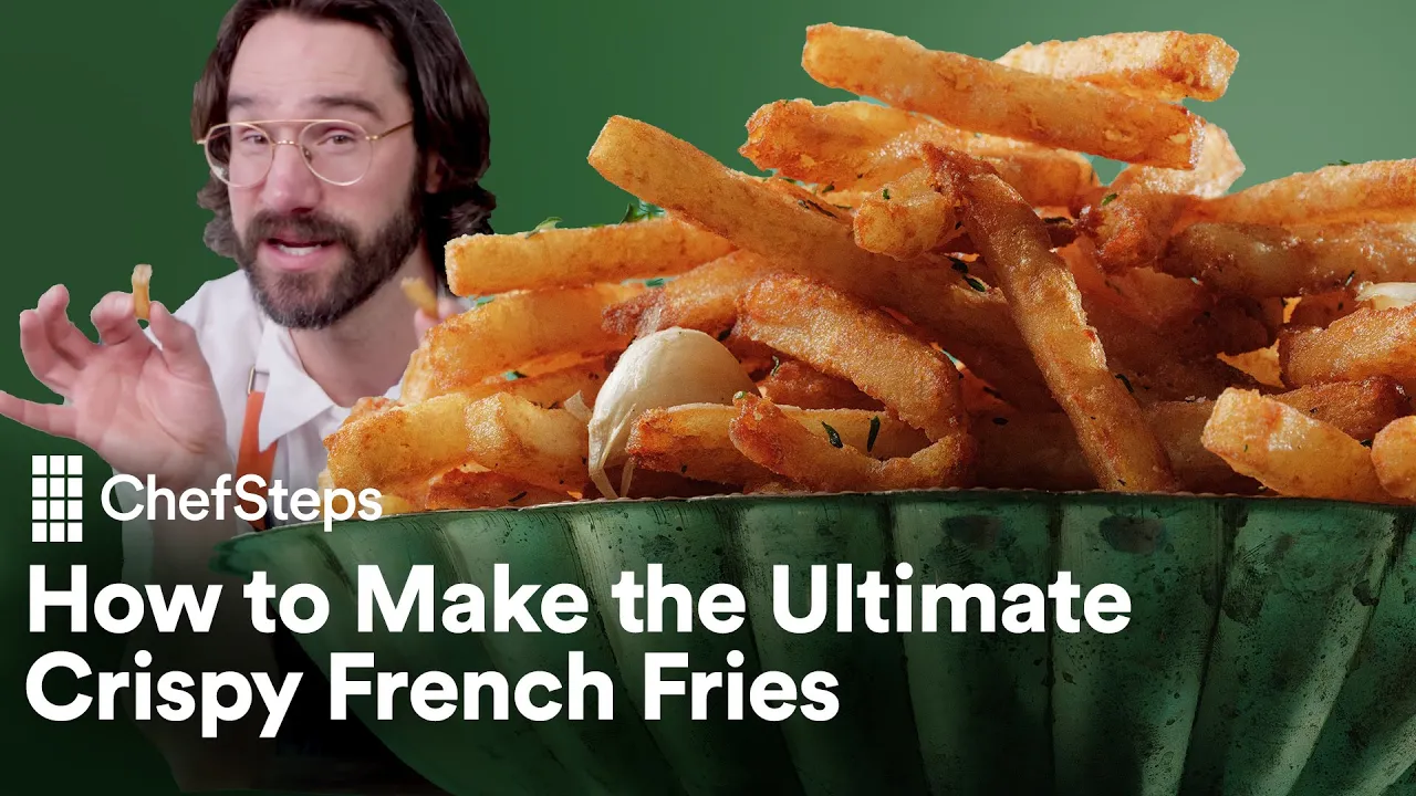 The Secret to Super Crispy French Fries   ChefSteps