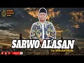 Download Lagu KOPLO SHOLAWAT JAWA || SARWO ALASAN Cipt Kh Ma'ruf Islamuddin #hubbulwathon