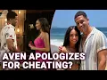 Aven APOLOGIZES For Cheating on Kylee After Breakup - Bachelor in Paradise News