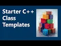 Class Templates and the STL Starter C Programming Ch 16B