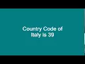 Country Code of Italy is 39