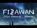 Fizawan - ( Lyrics ) Diljit Dosanjh & Intense | LYRICALY.7.35 |