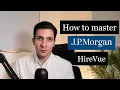 How to Master the JP Morgan HireVue Interview