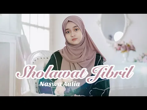 Download MP3 SHOLAWAT JIBRIL- Cover by Naswa Aulia