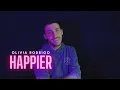 Lagu Olivia Rodrigo - happier (COVER) (Male Version) (Lyric Video)