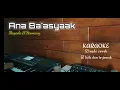 Download Lagu Ana Ba'asyaak KARAOKE nada cewe | lirik dan terjemah | انا بعشقك - ميادة الحناوي