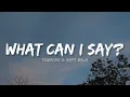 What Can I Say? - Tsumyoki & Arpit Bala (Lyrics) | Lyrical Bam