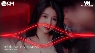 Download ANH SỢ YÊU V2 - NATRA REMIX - TRACK NHẠC HOT TIKTOK REMIX CĂNG ĐÉT 2022 - VN VINAHOUSE MP3