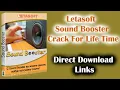 How to Activate Letasoft Sound Booster With 100 Proof How To Increase PC Laptop Volume to 500