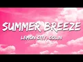 Download Lagu Lemon City, colin - Summer Breeze (Lyrics)