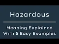 What Does Hazardous Mean Hazardous Meaning in English With 5 Example Sentences