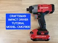Craftsman Impact Driver Tutorial Model CMCF800