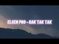 Download Lagu Rak Tak Tak Remix | Elsen pro remix 2023