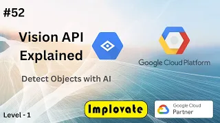 52 Vision API in Google Cloud Explained in Hindi Image Recognition Object Detection using AI