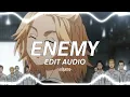 Download Lagu Enemy - Imagine Dragons || edit audio