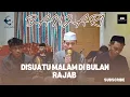 SHOLAWAT TERBARU HADROH BANJARI DI SUATU MALAM DI BULAN RAJAB,(hadroh Ar Rahman) Amo creator