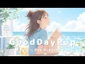 A Late Summer Morning Today Will Surely Be a Good Day An Uplifting Happy Pop